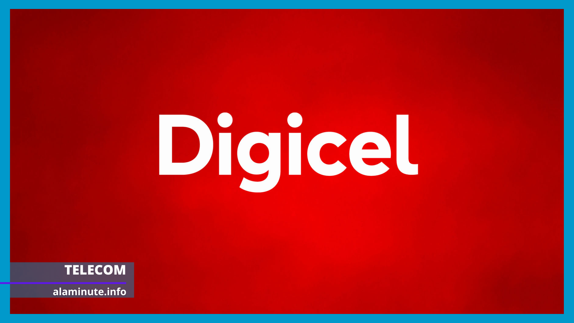 La Digicel rassure sa clientèle un service de qualité